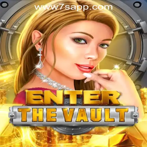 EntertheVault: A Captivating Journey at 7S.COM ONLINE CASINO