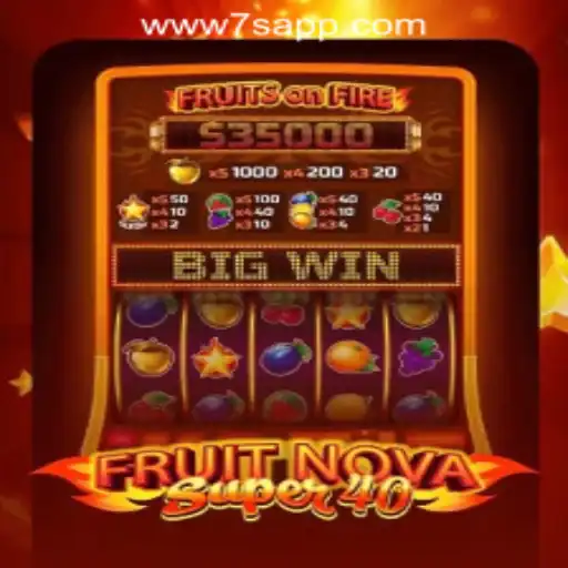 Exploring the Excitement of FruitNovaSuper40 at 7S.COM ONLINE CASINO