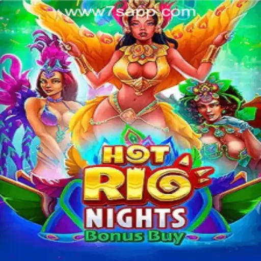 Exploring HotRioNightsBonusBuy at 7S.COM ONLINE CASINO