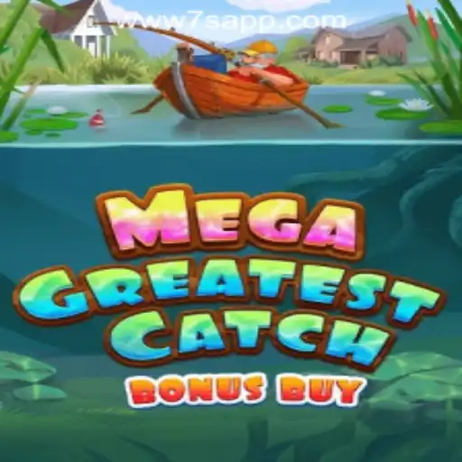 Discover the Thrills of MegaGreatestCatchBonusBuy at 7S.COM ONLINE CASINO